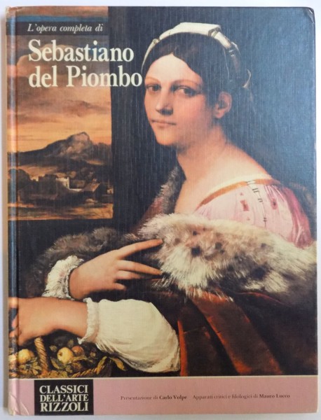 L ' opera completa di SEBASTIANO DEL PIOMBO di CARLO VOLPE , 1980