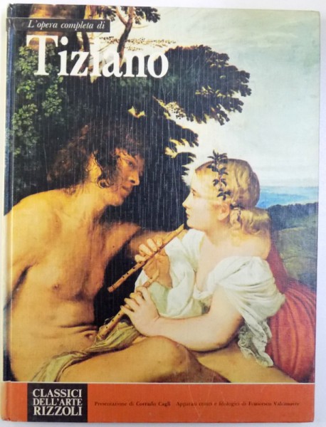 L ' OPERA COMPLETA DI  tiziano ,  presentazione di CORRADO CAGLI  , 1978
