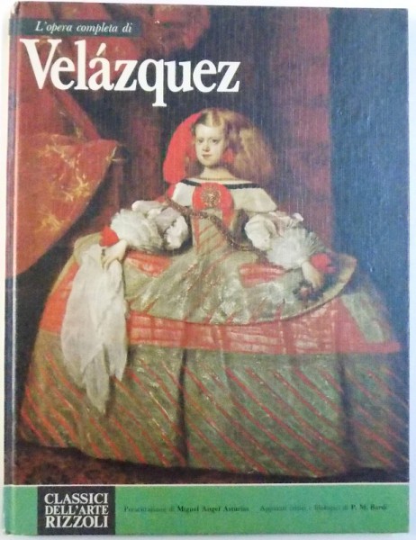 L ' OPERA COMPLETA DI VELAZQUEZ , presentazione di MIGUEL ANGEL ASTURIAS , 1969