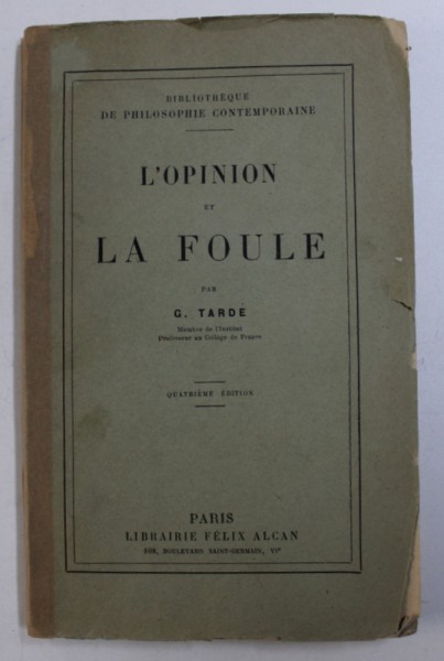 L ' OPINION ET LA FOULE par G . TARDE , 1922