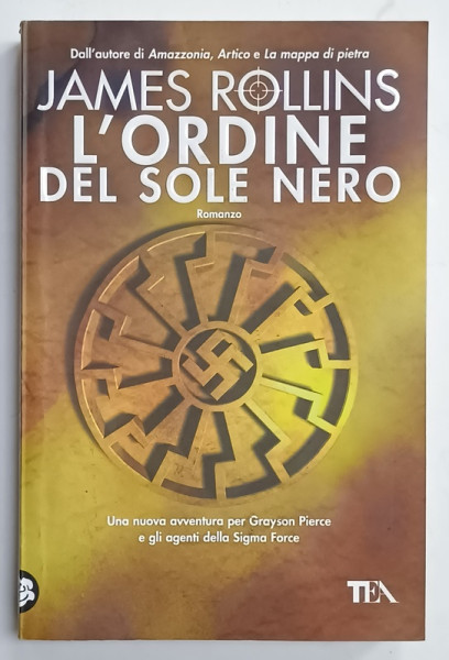 L 'ORDINE DEL SOLE NERO di JAMES ROLLINS , TEXT IN LIMBA ITALIANA , 2007