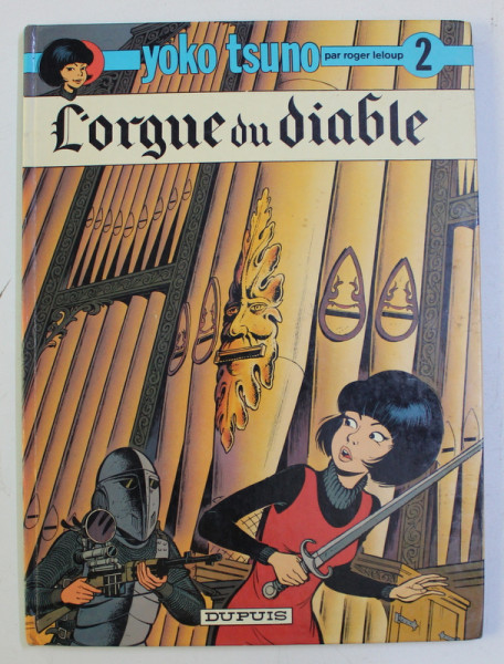 L ' ORGUE DU DIABLE - SERIE ' YOKO TSUNO ' TOME II par ROGER LELOUP , 1980
