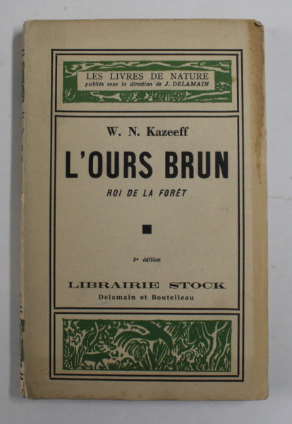 L 'OURS BRUN - ROI DE LA FORET par W.N. KAZEEFF , 1934