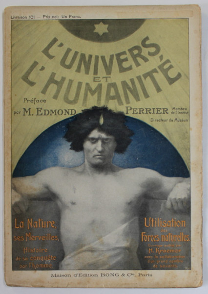 L ' UNIVERS ET L 'HUMANITE , REVISTA DE STIINTE NATURALE IN LB. FRANCEZA , LIVRAISON 101 , EDITIE DE INCEPUT DE SECOL XX