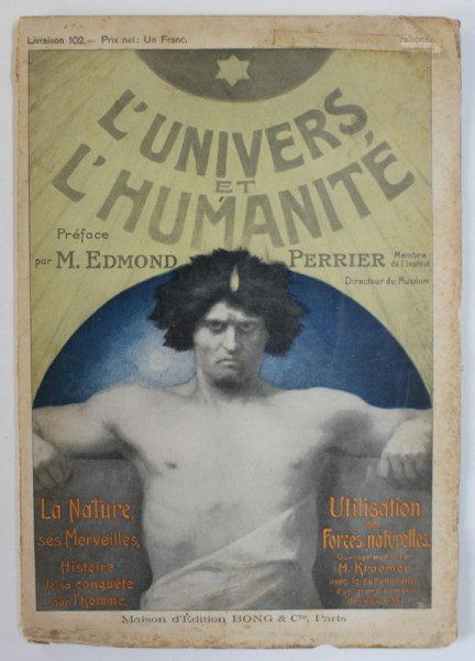 L ' UNIVERS ET L 'HUMANITE , REVISTA DE STIINTE NATURALE IN LB. FRANCEZA , LIVRAISON 102 , EDITIE DE INCEPUT DE SECOL XX