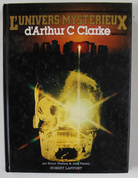 L ' UNIVERS MYSTERIEUX D 'ARTHUR C. CLARKE par SIMON WELFARE et JOHN  FAIRLEY , 1981