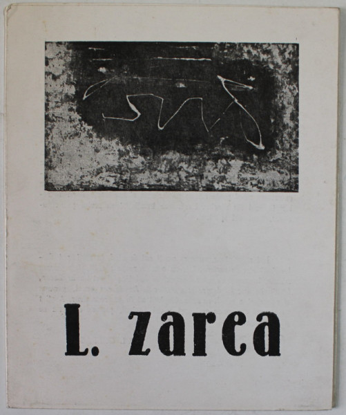 L. ZAREA , EXPOZITIE DE PICTURA , CATALOG , MAI , 1968 , DEDICATIE *