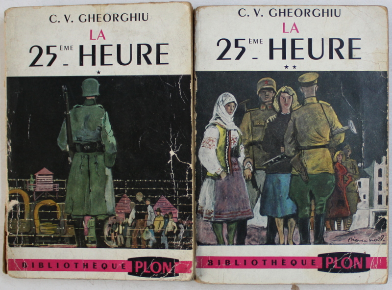 LA 25 eme HEURE par C.V. GHEORGHIU , VOLUMUELE I - II , 1953