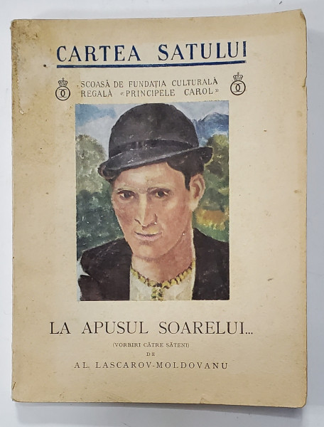 LA APUSUL SOARELUI , VORBIRI CATRE SATENI de AL. LASCAROV - MOLDOVANU , 1938