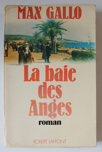 LA BAIE DES ANGES , roman par MAX GALLO , 1976