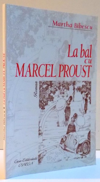 LA BAL CU MARCEL PROUST de MARTHA BIBESCU , 1998