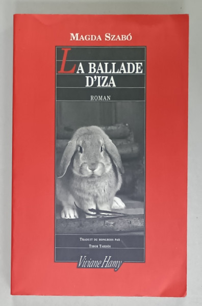 LA BALLADE D 'IZA , roman par MAGDA SZABO , 2005