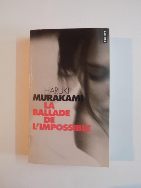 LA BALLADE DE L'IMPOSSIBLE de HARUKI MURAKAMI 1994