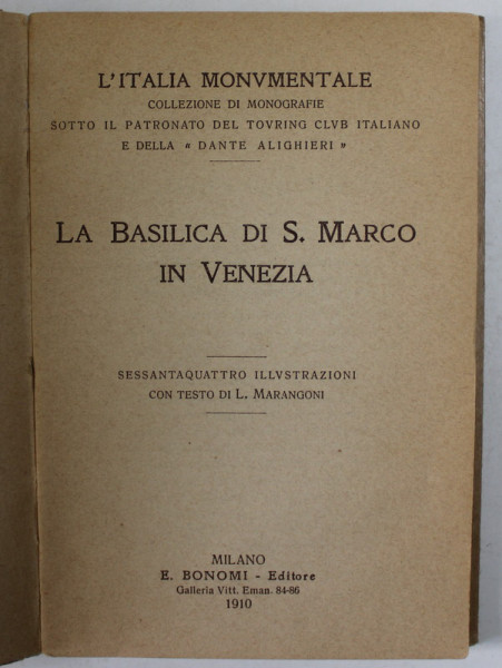 LA BASILICA DI S. MARCO IN VENEZIA ,   testo di L. MARANGONI , 1910, EDITIE IN LB. ITALIANA