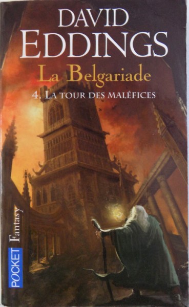 LA BELGARIADE CHANT IV : LA TOUR DE MALEFICES par DAVID EDDINGS , 2007
