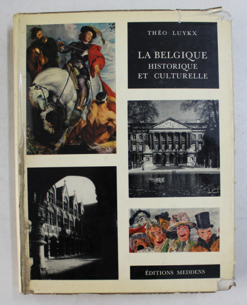 LA BELGIQUE HISTORIQUE ET CULTURELLE par THEO LUYKX , 1966