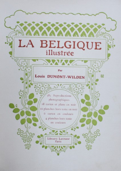LA BELGIQUE ILLUSTREE par LOUIS DUMONT - WILDEN , EDITIE INTERBELICA