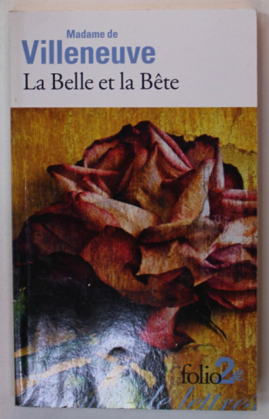 LA BELLE ET LA BETE  par MADAME DE VILLENEUVE , 2010