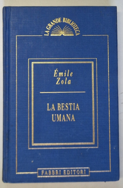 LA BESTIA UMANA di EMILE ZOLA , TEXT IN LIMBA ITALIANA , 1996