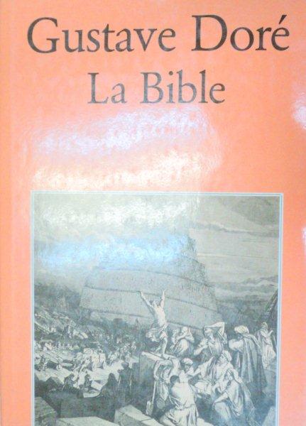 LA BIBLE de GUSTAVE DORE * PREZINTA PETE PE BLOCUL DE FILE