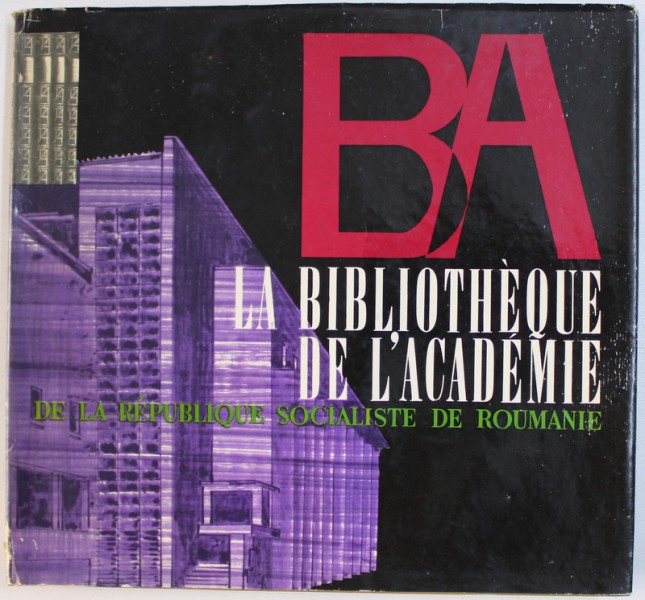 LA  BIBLIOTHEQUE DE L ' ACADEMIE  DE LA REPUBLIQUE SOCIALISTE DE ROUMANIE , coordination asuree par NADIA LOVINESCU , 1968