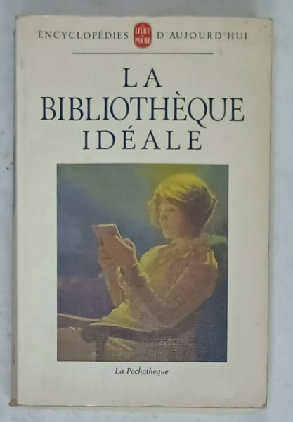 LA BIBLIOTHEQUE IDEALE , sous la direction de PIERRE BONCENNE , 1997