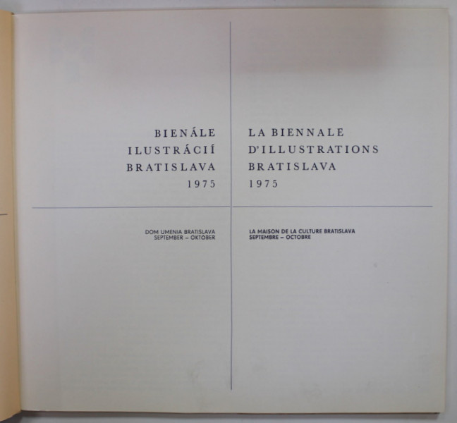 LA BIENNALE D ' ILLUSTRATIONS BRATISLAVA , 1975 , EDITIE IN FRANCEZA SI CEHA