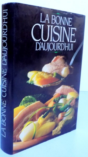 LA BONNE CUISINE D`AUJOURD`HUI , 1989