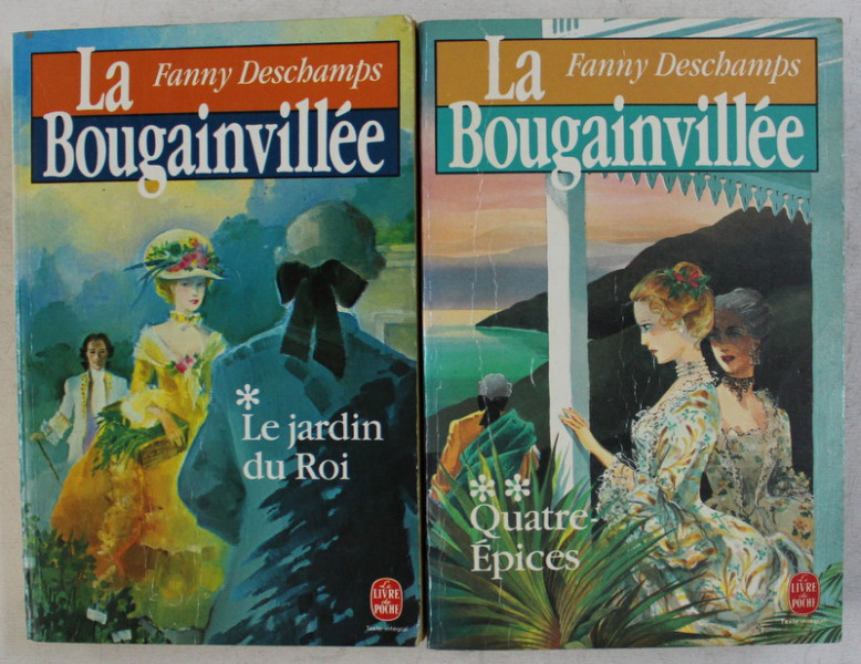 LA BOUGAINVILLEE ( LE JARDIN DU ROI , QUATRE - EPICES ) , TOMES I - II , roman par FANNY DESCHAMPS , 1982