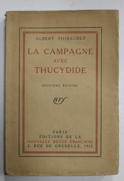 LA CAMPAGNE AVEC THUCYDIDE par ALBERT THIBAUDET , 1922