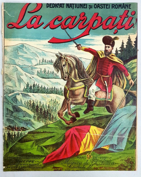 LA CARPATI, MARS PATRIOTIC - PARTITURA, CROMOLITOGRAFIE cca. 1900