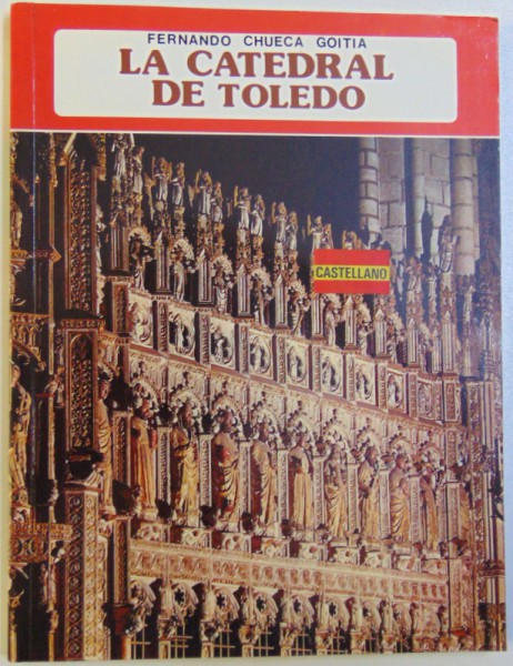LA CATEDRAL DE TOLEDO de FERNANDO CHUECA GOITIA, 1981