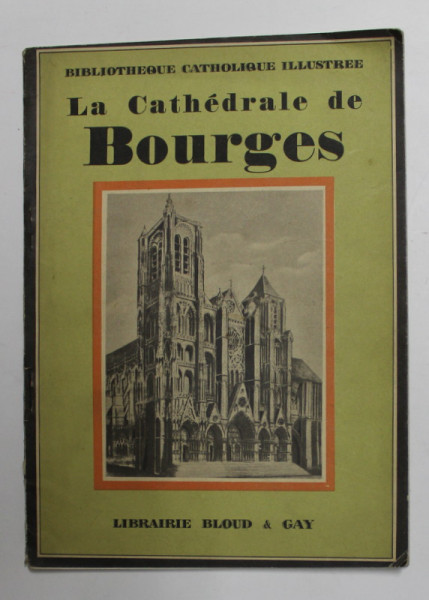 LA CATHEDRALE DE BOURGES ,1934