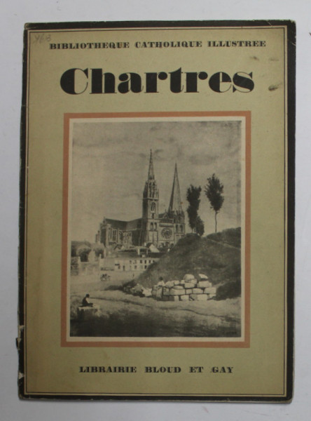 LA CATHEDRALE DE CHARTRES , 1926