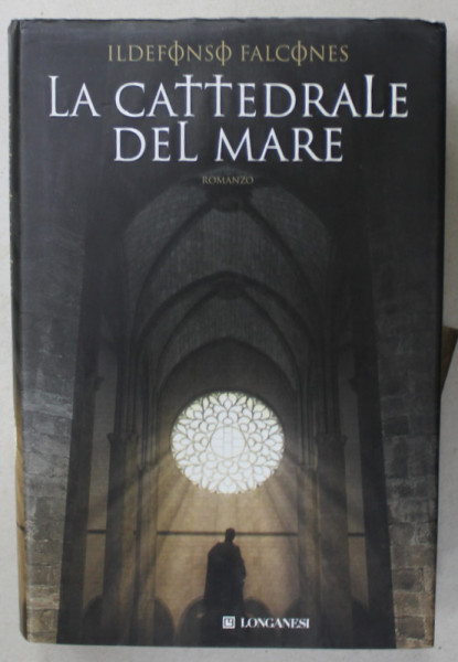 LA CATTEDRALE DEL MARE , romanzo de  ILDEFONSO FALCONES , TEXT IN LIMBA SPANIOLA , 2007 , COPERTA CU URME DE SCOTCH