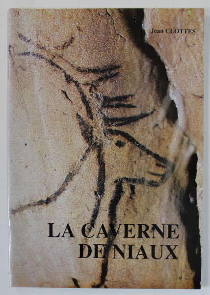LA CAVERNE DE NIAUX par JEAN CLOTTES , 1991
