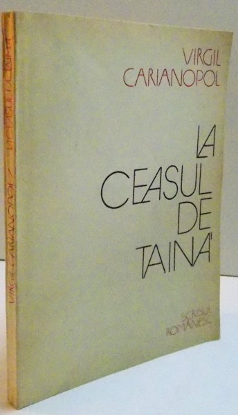 LA CEASUL DE TAINA de VIRGIL CARIANOPOL , 1986