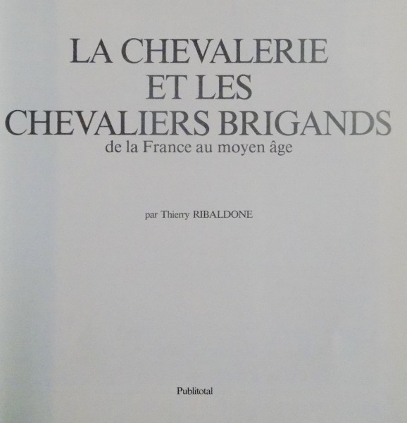 5 Histoires D'amour Et De Chevalerie Fiche De Lecture LA CHEVALERIE ET LES CHEVALIERS BRIGANDS DE LA FRANCE AU MOYEN AGE par