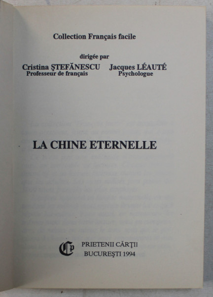 LA CHINE ETERNELLE par ILEANA PARLEA et JACQUES LEAUTE ,COLLECTION ' FRANCAIS FACILE ' ,   1994