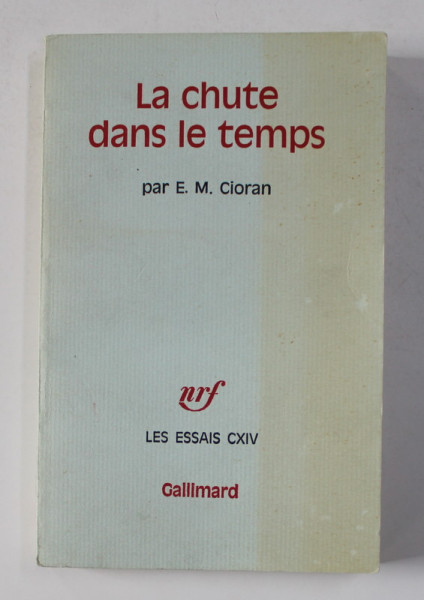 LA CHUTE DANS LE TEMPS par EMIL CIORAN , 1964