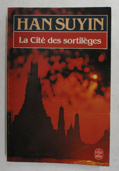 LA CITE DES SORTILEGES par HAN SUYIN , 1984