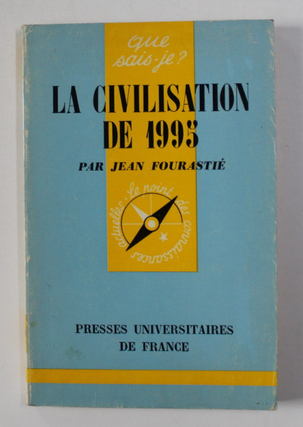 LA CIVILISATION DE 1995 par JEAN FOURASTIE , 1974