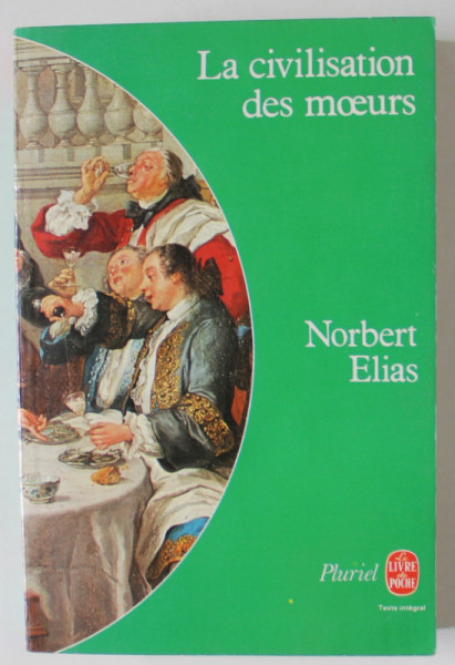 LA CIVILISATION DES MOEURS par NORBERT ELIAS , 1973