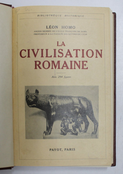 LA CIVILISATION ROMAINE, AVEC 294 FIGURES de LEON HOMO, 1930