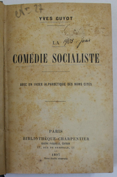 LA COMEDIE SOCIALISTE par YVES GUYOT , 1897 , PREZINTA PETE SI URME DE UZURA