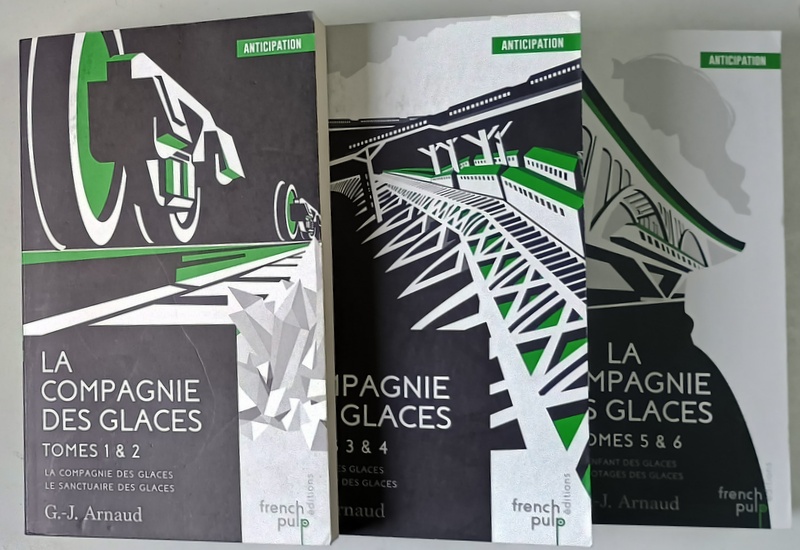 LA COMPAGNIE DES GLACES , TOMES I - III par G. - J. ARNAUD , 2017