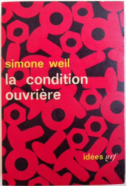 LA CONDITION OUVRIERE  par SIMONE WEIL , 1951