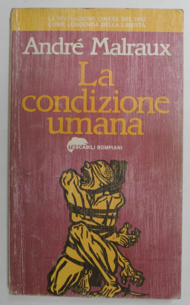 LA CONDIZIONE UMANA - ANDRE MALRAUX , 1982