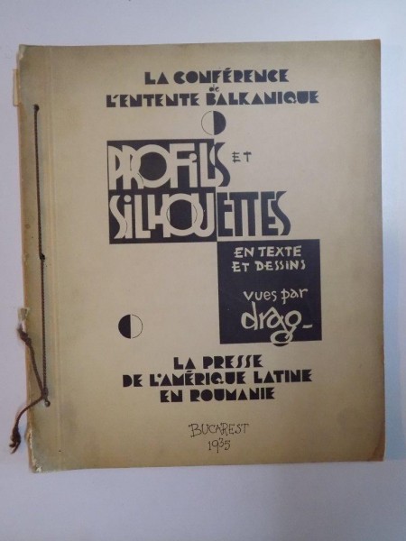 LA CONFERENCE DE L'ENTENTE BALKANIQUE. PROFILS ET SILHOUETTES  1935