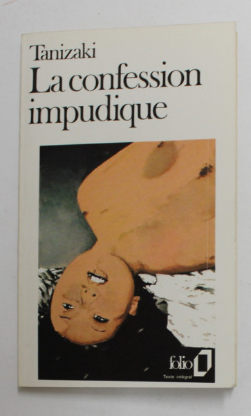 LA CONFESSION IMPUDIQUE par JUNICHIRO TANIZAKI , 1963